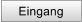 Eingang