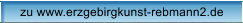 zu www.erzgebirgkunst-rebmann2.de