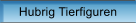 Hubrig Tierfiguren